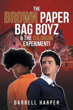 The Brown Paper Bag Boyz & the Colorism Experiment! - Harper, Darrell