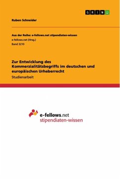 Zur Entwicklung des Kommerzialitätsbegriffs im deutschen und europäischen Urheberrecht