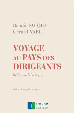 Voyage au pays des dirigeants: Reflexions et pratiques - Vael, Gerard; Falque, Benoit