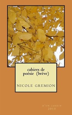 cahiers de poésie (brève): Nicole Gremion, haïkus, tanka, divers - Garcia, Alhama