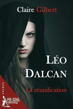 Leo Dalcan, la reunification - Gilbert, Claire