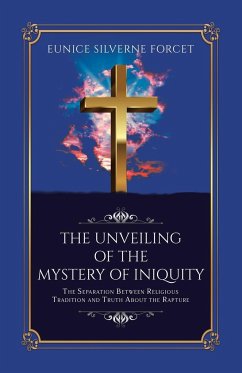 The Unveiling of the Mystery of Iniquity - Forcet, Eunice Silverne