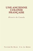 Une Ancienne Colonie Française: Histoire du Canada