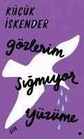 Gözlerim Sigmiyor Yüzüme Ciltli - Iskender, Kücük