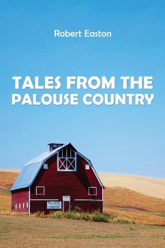 Tales from the Palouse Country - Easton, Robert