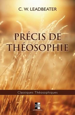 Précis de Théosophie: Édition de luxe - Leadbeater, C. W.