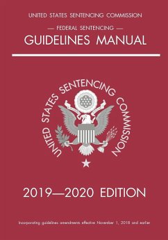 Federal Sentencing Guidelines Manual; 2019-2020 Edition - Michigan Legal Publishing Ltd.