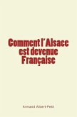 Comment l'Alsace est devenue Française