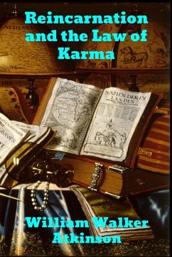 Reincarnation and the Law of Karma - Atkinson, William Walker