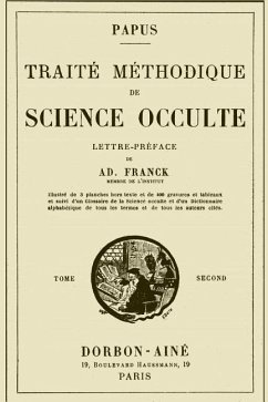 Traite Methodique de Science Occulte - Tome Second: Enseignement Esotérique et Metaphysique - Papus