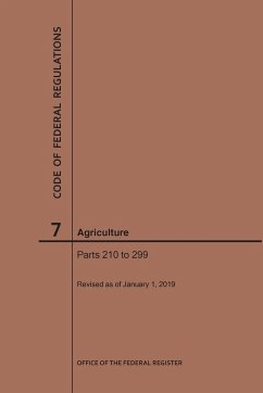 Code of Federal Regulations Title 7, Agriculture, Parts 210-299, 2019 - Nara