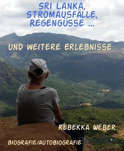 Sri Lanka, Stromausfälle, Regengüsse ... (eBook, ePUB) - Weber, Rebekka