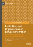 Institutions and Organizations of Refugee Integration (eBook, PDF)