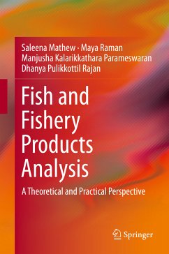 Fish and Fishery Products Analysis (eBook, PDF) - Mathew, Saleena; Raman, Maya; Kalarikkathara Parameswaran, Manjusha; Rajan, Dhanya Pulikkottil