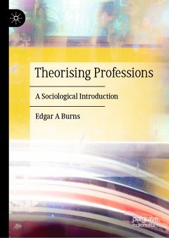 Theorising Professions (eBook, PDF) - Burns, Edgar A