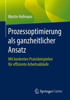 Prozessoptimierung als ganzheitlicher Ansatz (eBook, PDF) - Hofmann, Martin