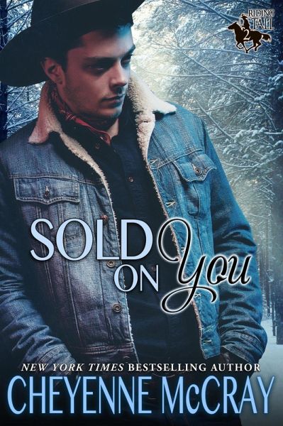 Sold on You (Riding Tall 2, #5) (eBook, ePUB) Sold on You (Riding Tall 2, #5) (eBook, ePUB)