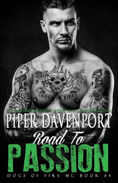 Road to Passion (Dogs of Fire, #4) (eBook, ePUB) - Davenport, Piper