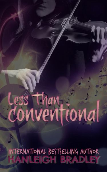 Less Than Conventional (Lust & Lyrics, #3) (eBook, ePUB)