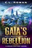 Gaia's Rebellion (Earth Immortal, #2) (eBook, ePUB)