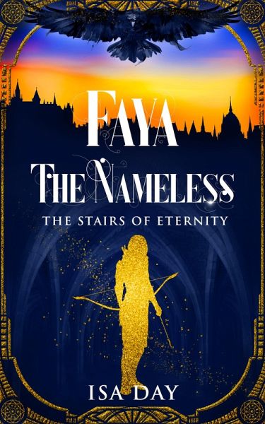 Faya the Nameless - The Stairs of Eternity - Volume 1 (Novella) (eBook, ePUB) Faya the Nameless - The Stairs of Eternity - Volume 1 (Novella) (eBook, ePUB)