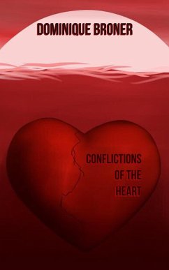 Conflictions Of The Heart (eBook, ePUB) - Walker, Killighan; Broner, Dominique
