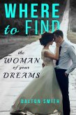 Where to Find the Woman of your Dreams (Relationship, #2) (eBook, ePUB)