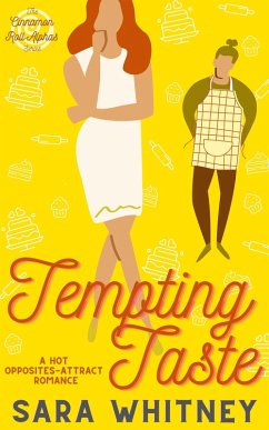 Tempting Taste: A Hot Opposites-Attract Romance (Cinnamon Roll Alphas, #1) (eBook, ePUB) - Whitney, Sara