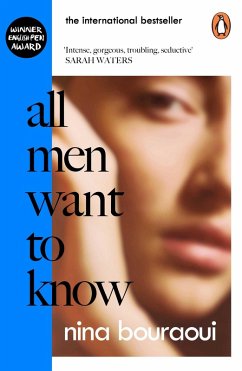 All Men Want to Know (eBook, ePUB) - Bouraoui, Nina