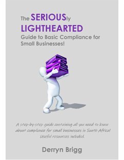 The Seriously Lighthearted Guide to Basic Compliance for Small Businesses! (The Seriously Lighthearted Guide Series, #2) (eBook, ePUB) - Brigg, Derryn