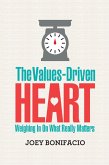 The Values-Driven Heart: Weighing In On What Really Matters (eBook, ePUB)