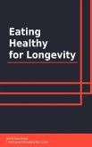 Eating Healthy for Longevity (eBook, ePUB)