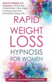 Rapid Weight Loss for Women: Extreme Weight Loss Hypnosis, Fat Burning, Calorie Blast, Stop Sugar Cravings and Stop Emotional Eating (eBook, ePUB)