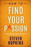 How to Find Your Passion (eBook, ePUB) How to Find Your Passion (eBook, ePUB)