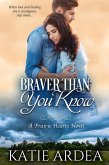 Braver Than You Know (Prairie Hearts, #1) (eBook, ePUB)