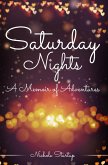 Saturday Nights (A Memoir of Adventures) (eBook, ePUB)