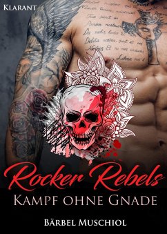 Rocker Rebels. Kampf ohne Gnade (eBook, ePUB) - Muschiol, Bärbel