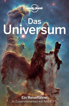 Lonely Planet Reiseführer Das Universum (eBook, PDF) - Planet, Lonely