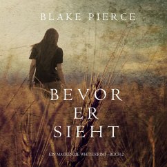 Bevor Er Sieht (ein Mackenzie White Krimi—Buch 2) (MP3-Download) - Pierce, Blake