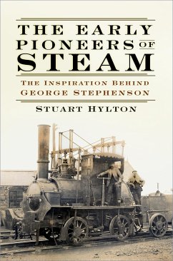 The Early Pioneers of Steam (eBook, ePUB) - Hylton, Stuart