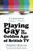 Playing Gay in the Golden Age of British TV (eBook, ePUB)