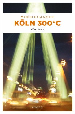 Köln 300 °C (eBook, ePUB) - Hasenkopf, Marco
