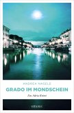 Grado im Mondschein / Kommissarin Degrassi Bd.5 (eBook, ePUB)