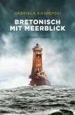 Bretonisch mit Meerblick (eBook, ePUB)