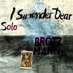 I Surrender Dear - Brötzmann,Peter