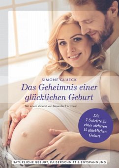 Das Geheimnis einer glücklichen Geburt (eBook, ePUB) - Glueck, Simone