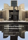 Architectural Dynamics in Pre-Revolutionary Iran (eBook, ePUB)