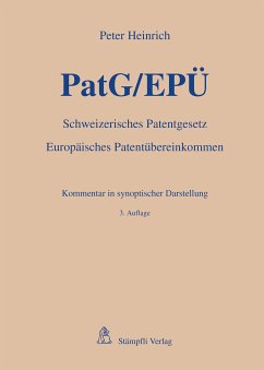 PatG/EPÜ - Schweizerisches Patentgesetz/Europäisches Patentübereinkommen (eBook, PDF) - Heinrich, Peter