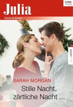 Stille Nacht, zärtliche Nacht ... (eBook, ePUB) - Morgan, Sarah; Morgan, Sarah