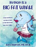 My Mom is a Big Fat Whale (eBook, ePUB)